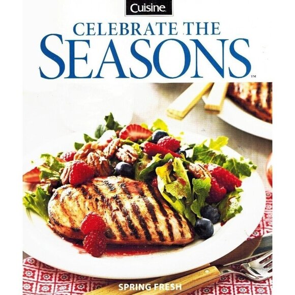 Cuisine Celebrate the Seasons Spring Fresh, Issue No. 15, April/May 2017 Various - Picture 1 of 1